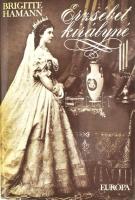 Hamann, Brigitte: Erzsébet királyné. Bp., 1988, Európa. Kiadói egészvászon-kötés, papír védőborítóval.