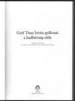 Bencsik Gábor (szerk.): Gróf Tisza István gyilkosai a hadbíróság előtt. Bp., [2002], Magyar Ház, 395...
