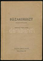 Búzakereszt. (Emigrációs novella-antológia). Szerk.: Kisjókai Erzsébet. Köln am Rhein, 1954, Amerika...