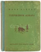 Wass Albert: Tizenhárom almafa. Regény. Buenos Aires, 1952, Magyarok Útja, 335+(1) p. Első kiadás. Átkötött egészvászon-kötésben, kissé foltos borítóval, helyenként sérült lapokkal, gróf Tisza Istvánné Gyányi Magdolna (1943-2024) tulajdonosi bejegyzéseivel.
