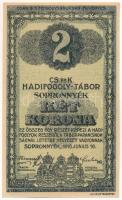 1916. Sopronnyék / hadifogolytábor 1916. június 16. 2K római sorozat- és arab sorszámmal, alacsony "XXVIII 0093" T:AU / Hungary / Sopronnyék (Neckenmarkt) / POW camp 1916.06.16. 2 Krone with Roman serial and arabic numbers, low serial "XXVIII 0093" C:AU Adamo HHP1.5.4