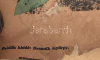 1944 Szennik György (1923-2007): ,,Én harcolok, te dolgozz a győzelemért", a Keleti Arcvonal Ba...