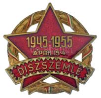 1955. "Díszszemle 1945-1955 április 4." zománcozott bronz jelvény (~41mm) T:AU