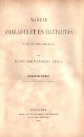 Radvánszky Béla: 
Magyar családélet és háztartás a XVI. és XVII. században. I-III. kötet.
Budapest...