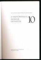 2008 A Hadtörténeti Múzeum Értesítője 10. Acta Musei Militaris in Hungaria. Szerk.: Kreutzer Andrea,...