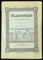 Sebestyén Gyula: Világtörténet. A legrégibb időktől korunkig. I. köt. 1. füzet: Ókor. A művelt közönség számára írta: - -. Bp.,[1879.], Weiszmann Testvérek, 1 (fekete-fehér képtábla) t. +40 p. Unicus, több kötete nem jelent meg! Szövegközti fekete-fehér illusztrációkkal. Kiadói papírkötés, szakadt, javított borítóval.