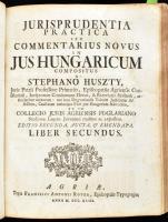 Huszty [István], Stephani : Jurisprudentia Practica seu commentarius novus Jus Hungaricum I-III. köt...