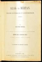 2 db régi matematika könyv: Mayer Miksa: Alak- és mértan. Elemi és felső népiskolák valamint a tanít...