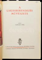 Nádai Pál: A lakásberendezés művészete. Bp., [1939], Kir. M. Egyetemi Nyomda, 1 (színes) t.+ 303 p.+ 40 (fekete-fehér képek) t.+ 1 (melléklet) t. Gazdag képanyaggal illusztrálva, rajtuk Kozma Lajos, Kaesz Gyula, Gorka Géza munkáival. Kiadói aranyozott félbőr-kötés, kissé kopott borítóval, összességében jó állapotban.