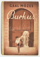Gaál Mózes: Burkus. é.n. Franklin, sérült félvászon kötés,