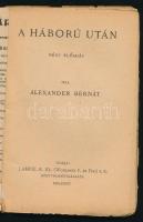 Alexander Bernát: A háború után. Bp., Lampel. Kiadói papírkötés, felvágatlan példány, kopottas állap...