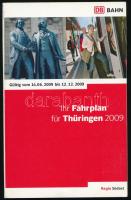 Ihr Fahrplan für Thüringen. Gültig vom 14. Juni bis 12. Dezember 2009. Leipzig, 2009, DB Regio AG, 368 p.+ 1 (kihajtható) t. Német nyelven. Kiadói papírkötés.