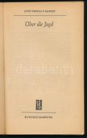 José Ortega y Gasset: Über die Jagd. Hamburg, 1957, Rowohlt, 144+(16) p. Német nyelven. Kiadói félvá...