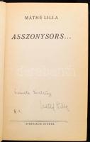 Máthé Lilla: Asszonysors... DEDIKÁLT! [Bp., 1941], Athenaeum, 186 p. Kiadói aranyozott egészvászon-kötés, kopott borítóval, kissé sérült gerinccel.