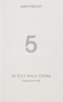 John Strelecky: Az Élet Nagy Ötöse. (The Big Five For Life). A szerző, John P. Strelecky (1969- ) által dedikált példány. H.n., 2012, European Power Academy, 220 p. Első magyar kiadás. Kiadói papírkötés, a címlapon ajándékozási bejegyzéssel.