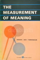 Charles E. Osgood - George J. Suci - Percy H. Tannenbaum: The measurement of meaning. Urbana-Chicago-London, 1967, University of Illinois Press. Angol nyelven. Kiadói papírkötés, kissé kopott borítóval.