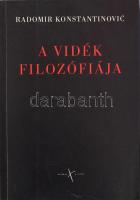 Radomir Konstantinovic: A vidék filozófiája. Ford. és szerkesztette: Radics Viktória. Bp., 2001, Kijárat. Kiadói papírkötés.