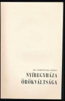 Dr. Cservenyák László: Nyíregyháza örökváltsága. Nyíregyházi Kiskönyvtár 3. szám. Nyíregyháza, 1969....