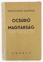 Karácsony Sándor: Ocsudó magyarság. Bp., 1942, Exodus. Kiadói papírkötés, gerinc ragasztott, kopottas állapotban.