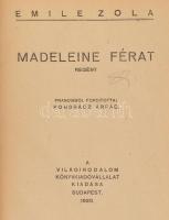 Zola, Emile: Madeleine Férat. Fordította: Pongrácz Árpád. Bp., 1920. Világirodalom Kiadóvállalat. Világirodalom könyvtár 6. kötet. 201p.+8p. Félvászon kötésben