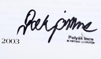 Szekeres István: Polyák, az évszázad birkózója. Bp., 2003. ALÁÍRT! Névbélyegzővel. Kiadói kartonált ...