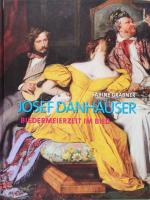 Sabine Grabner: Josef Danhauser. Biedermeierzeit im Bild. Monografie und Werkverzeichnis. Bécs-Köln-Weimar, 2011, Böhlau. 375 p. Német nyelven, angol ny. összefoglalóval. Kiadói kartonált papírkötés.