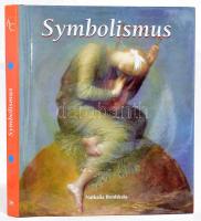 Nathalia Brodskaia: Symbolismus. London, 2007, Sirrocco. 199 p. Német nyelven. Kiadói kartonált papírkötés, kiadói papír védőborítóval, kissé hullámos lapokkal.