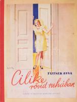 Tutsek Anna: Cilike rövid ruhában. Bp., Singer és Wolfner. Félvászon kötés, kissé kopottas állapotban.