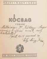 Vályi Nagy Géza: Kócsag. Versek. DEDIKÁLT! Bp., Királyi Magyar Egyetemi Nyomda. Kiadói papírkötés, k...