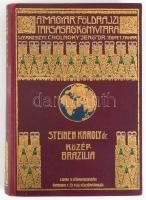 [Steinen, Karl von den (1855-1929)]: dr. Steinen Károly: Közép-Brazília természeti népei között. A második Xingú-expedició (1887-1888) útjának vázolása és eredményei. 63 képpel, 3 térképpel. Fordította: dr. Bátky Zsigmond. Magyar Földrajzi Társaság Könyvtára. Bp.,é.n., Lampel R. (Wodianer F. és Fiai) Rt., Franklin, 240 p. +8 (fekete-fehér fotók) t. +3 (térkép) t. Egészoldalas és szövegközti illusztrációkkal, fekete-fehér fotókkal, térképekkel illusztrált. Kiadói dúsan aranyozott egészvászon sorozatkötésben, kis kopásnyomokkal.