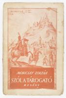 Mokcsay Zoltán Szól a tárogató. Bp. (1936) Pantheon. 232p. Első kiadás! 232p. Kiadói papírkötésben, enyhén foltos borító