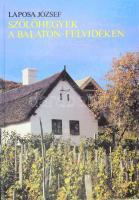 Laposa József: Szőlőhegyek a Balaton-felvidéken. Bp.,1988, Mezőgazdasági Kiadó. Gazdag képanyaggal, ...