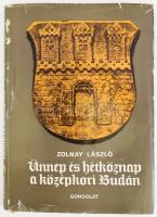 Zolnay László: Ünnep és hétköznap a középkori Budán. Bp., 1969., Magvető. Első kiadás. Kiadói egészvászon-kötés, kiadói papír védőborítóban kopott
