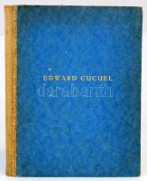 Ostini, Fritz von: Der Maler Edward Cucuel. Zürich / Wien, 1924. Amalthea, 76 + 2 p. Kiadói félvászo...
