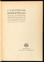 F. Schottmüller: Donatello Ein Beitrag zum Verständnis Seiner Künstlerischen Tat (Mit 62 Abbildungen...