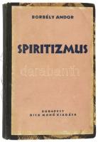 Borbély Andor Spiritizmus. Bp. (1926. ) Dick Manó. 224 l. Korabeli félvászon kötésben.