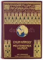 [Chun, Karl (1852-1914)] Chun Károly: Mélytengerek világa. Fordította: Dr. Szilárdy Zoltán. Magyar Földrajzi Társaság Könyvtára. Bp.,én., Lampel R.( Wodianer F. és Fiai), 8+280 p.+14 (fekete-fehér képtáblák) t. + 1 (kihajtható térkép) t. 3. kiadás. Fekete-fehér szövegközti és egészoldalas illusztrációkkal. Kiadói dúsan aranyozott egészvászon sorozatkötésben, egy minimális sarok kopással, nagyon szép állapotban