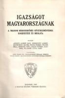 Igazságot Magyarországnak! A trianoni békeszerződés következményeinek ismertetése és bírálata.Írták:...