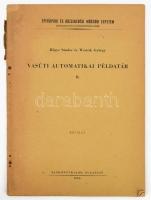 Hőgye Sándor - Westsik György: Vasúti automatikai példatár II. Építőipar és Közlekedési Műszaki Egyetem. Bp., 1966, Tankönyvkiadó, 99+1 p. Kiadói papírkötés, sérült gerinccel. Megjelent 230 példányban.
