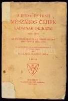 Bevilaqua Borsody Béla: A budai és pesti mészáros céhek ládáinak okiratai 1270-1872. Az ipartársulat és az ipartestület története 1873-1930. Várostörténeti és kézmívességtörténeti kútfőtanulmány. I. köt. Bp., 1931, Franklin-ny., 492+(2) p.+8 t. Kiadói papírkötés, rossz, megviselt, széteső állapotban, javított borítóval, foltos lapokkal, két tábla hiánnyal.