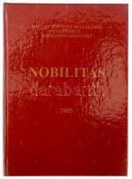 Nobilitas 2005. Szerk.: Gudenus János József. A szerkesztő által Gróf Tisza Zsolt részére DEDIKÁLT példány! Bp., 2005., Magyar Történelmi Családok Egyesülete. Kiadói kartonált papírkötés.
