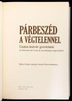 Párbeszéd a végtelennel. Csaba testvér gondolatai az Istennel való mély és bensőséges kapcsolatról. ...