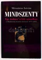 Mészáros István: Mindszenty. Egy "kultusz" a XXI. században. A Mindszenty-tisztelet története 1975-2005. Bp., 2005, Kairosz. Kiadói papírkötés.