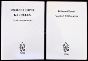 Döbrentei Kornél 2 könyve: Kardélen. Versek a megmaradásért. DEDIKÁLT példány! Bp., 2003, Püski. + Vajúdó feltámadás. Bp., 2002, Püski. Kiadói egészvászon-kötésben, kiadói papír védőborítóval.