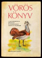 Vörös könyv. A Magyarországon kipusztult és veszélyeztetett növény és állatfajok. Szerk.: Rakonczay Zoltán. Bp., 1990, Akadémiai Kiadó. 359p. Gazdag képanyaggal illusztrált. Kiadói egészvászon-kötés, kiadói papír foltos védőborítóban,
