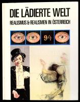 Klaus Albrecht Schröder: Die lädierte Welt. Realismus &amp; Realismen in Österreich. Wien, 1987, Kunstforum Länderbank. Német nyelvű kiállítási katalógus gazdag képanyaggal. Kiadói kartonált papírkötés.