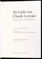 Im Licht von Claude Lorrain. Landschaftsmalerei aus drei Jahrhunderten. Kiállítási katalógus gazdag ...