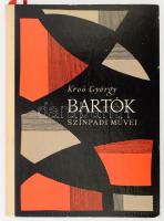 Kroó György: Bartók Béla színpadi művei. Bp., 1962, Zeneműkiadó. 294+2 p. Megjelent 2700 példányban....