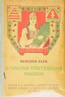Benedek Elek: A magyar történelem nagyjai. Széchenyi István gróf Bp., 1914, Athenaeum. Kiadói, festett, félvászon kötésben 152p. kis kopással