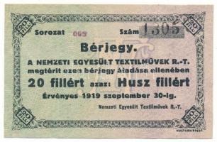 1919. Budapest 20f "Nemzeti Egyesült Textilművek R.T. - Bérjegy" T:AU sarokhajlások